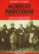 27387 - Picardo, G. - Aurelio Padovani. Il fascista intransigente