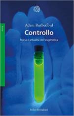 27424 - Rutherford, A. - Controllo. Storia e attualita' dell'eugenetica