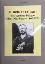 27425 - Torres, L. - Brigantaggio nell'Abruzzo Peligno e nell'Alto Sangro 1860-1870