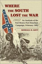 27440 - Gott, K.D. - Where the South lost the War. An Analysis of the Fort Henry-Fort Donelson Campaign, February 1862