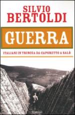 27515 - Bertoldi, S. - Guerra. Italiani in trincea da Caporetto a Salo'