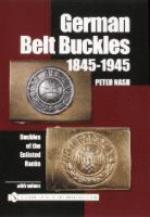 27533 - Nash, P. - German Belt Buckles 1845-1945. Buckles of the Enlisted Ranks