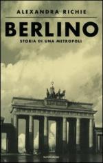 27542 - Richie, A. - Berlino. Storia di una metropoli