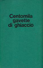 27566 - Bedeschi, G. - Centomila gavette di ghiaccio - Cofanetto