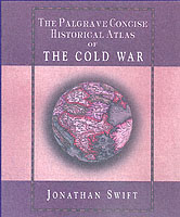 27572 - Swift, J. - Palgrave Concise Historical Atlas of the Cold War