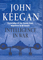 27573 - Keegan, J. - Intelligence in War. Knowledge of the Enemy from Napoleon to Al-Qaeda
