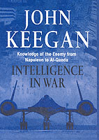 27573 - Keegan, J. - Intelligence in War. Knowledge of the Enemy from Napoleon to Al-Qaeda