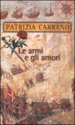 27592 - Carrano, P. - Armi e gli amori (Le)