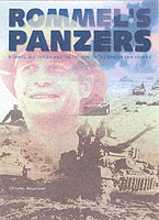 27611 - Joergensen, C. - Rommel's Panzers. Rommel and the Panzers Forces of the Blitzkrieg 1940-1942