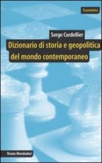 27644 - Cordellier, S. - Dizionario di storia e geopolitica del mondo contemporaneo