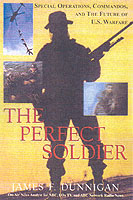 27673 - Dunnigan, J.F. - Perfect Soldier (The)