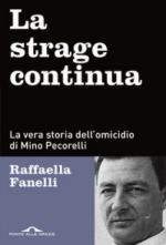27681 - Fanelli, R. - Strage continua. La vera storia dell'omicidio di Mino Pecorelli (La)
