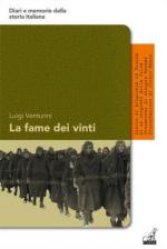27692 - Venturini, L. - Fame dei Vinti. Diario di prigionia in Russia di un sergente della Julia (La)