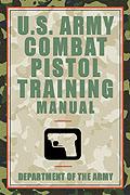 27731 - US Department of the Army,  - US Army Combat Pistol Training Manual