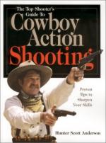 27799 - Anderson, H.S. - Top Shooter's Guide to Cowboy Action Shooting: Proven Tips to Sharpen Your Skills (The)