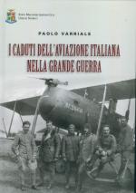 27863 - Varriale, P. - Caduti dell'Aviazione Italiana nella Grande Guerra (I)