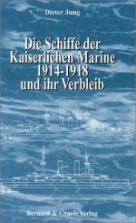 27877 - Jung, D. - Schiffe der Kaiserlichen Marine 1914-1918 und ihr Verbleib