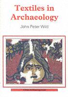 27950 - Wild, J.P. - Textiles in Archaeology