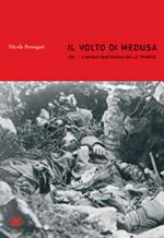 27988 - Persegati, N. - Volto di Medusa Vol 1: L'abisso quotidiano delle trincee (Il)