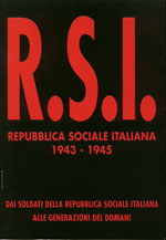 28031 - AAVV,  - RSI. Repubblica Sociale Italiana 1943-1945. Dai soldati della RSI alle generazioni del domani