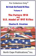 28040 - Stratton, C.R. - British Enfield Rifles Volume 4: The Pattern 1914 and US Model of 1917 Rifles