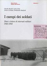 28057 - AAVV,  - Campi dei soldati. Diari e lettere di internati militari 1943-1945 (I)