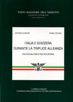 28076 - Biagini-Reichel, A.-D. - Italia e Svizzera durante la triplice alleanza. Politica militare e politica estera