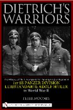 28142 - Mooney, P. - Dietrich's Warriors. The History of 3. Kompanie/1st Panzergrenadier Regiment 1st SS Pz Div LSSAH in WWII