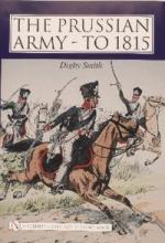 28147 - Smith, D. - Prussian Army to 1815 (The)