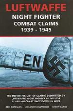 28182 - Foreman, J. et al. - Luftwaffe Night Fighter Claims 1939-1945. Combat Claims by Luftwaffe Night Fighter Pilots 1939-1945
