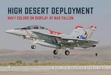 28220 - Dunn-Veronico, J.-N.A. - High Desert Deployment. Navy Colour on Display on NAS Fallon
