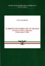 28224 - Allegretti, V. - Diritto di guerra nel XV Secolo. Il Tractatus De Bello et bellatoribus di Juan Lopez (+1496)