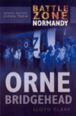 28242 - Clark, L. - Battle Zone Normandy: Orne Bridgehead