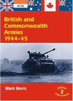 28251 - Bevis, M. - British and Commonwealth Armies 1944-1945