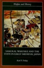28275 - Friday, K.F. - Samurai, Warfare and the State in Early Medieval Japan