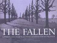 28308 - Garfield, J. - Fallen. A photographic journey through the war cemeteries and memorials of the Great War, 1914-18 (The)