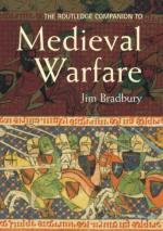 28352 - Bradbury, J. - Routledge Companion to Medieval Warfare (The)