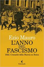 28378 - Mauro, E. - Anno del fascismo. 1922. Cronache della marcia su Roma (L')