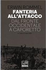 28384 - Rommel, E. - Fanteria all'attacco. Dal fronte occidentale a Caporetto