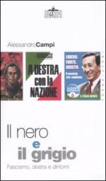 28398 - Campi, A. - Nero e il grigio. Fascismo, destra e dintorni (Il)