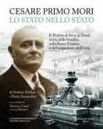 28411 - Felcher-Strazzolini, S.-P. - Cesare Primo Mori. Lo Stato nello Stato. Il prefetto di ferro in Friuli