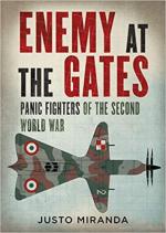 28430 - Miranda, J. - Enemy at the Gates. Panic Fighters of the Second World War