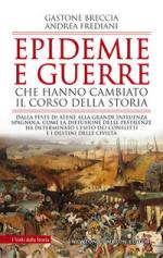 28506 - Frediani-Breccia, A.-G. - Epidemie e guerre che hanno cambiato il corso della storia. Dalla peste di Atene alla grande influenza spagnola