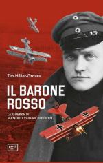 28511 - Hillier Graves, T. - Barone Rosso. La guerra di Manfred von Richtofen (Il)