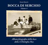 28692 - Bianchi, G. - Bocca di Serchio IV Parte. Album fotografico della base della X Flottiglia MAS