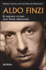 28789 - Carafoli-Bocchini Padiglione, D.-G. - Aldo Finzi. Il fascista ucciso alle Fosse Ardeatine