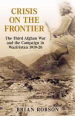 28863 - Robson, B. - Crisis on the Frontier. The Third Afghan War and the Campaign in Waziristan 1919-20