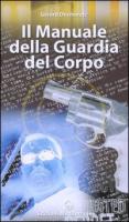 28899 - Desmaretz, G. - Manuale della guardia del corpo (Il)