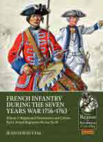 28911 - Vial, J.L. - French Infantry during the Seven Years War 1756-1763 Vol 2. Regimental Distinctions and Colours Part 1: French Regiments No.1 to No.74