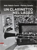 29006 - Cacco-Zanella, A.V.-P. - Clarinetto nel lager. Diario di prigionia 1943-1945 (Un)